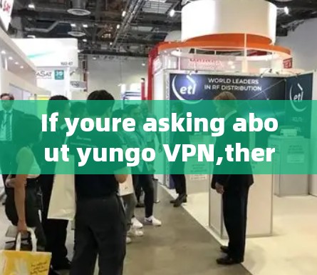 If youre asking about yungo VPN,there are a few things to consider: