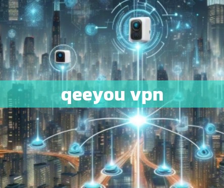 qeeyou vpn