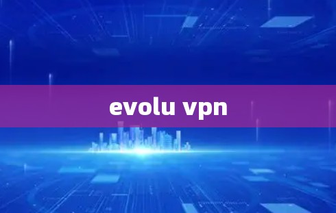 evolu vpn
