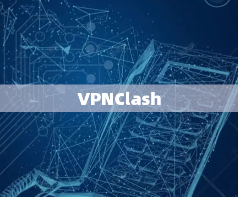 VPNClash