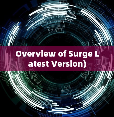 Overview of Surge Latest Version)